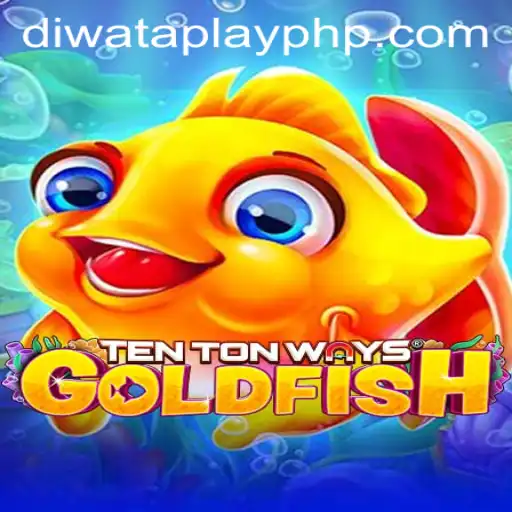 Discover the Fascinating World of TenTonWaysGoldfish and DIWATA PLAY